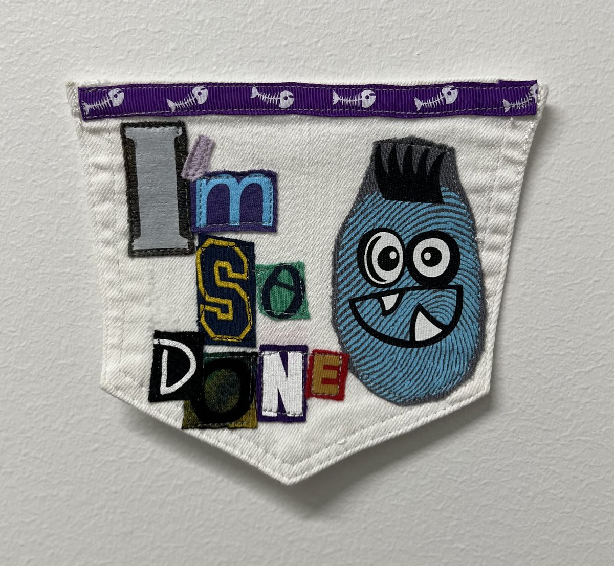 I’m so done art collage patch 