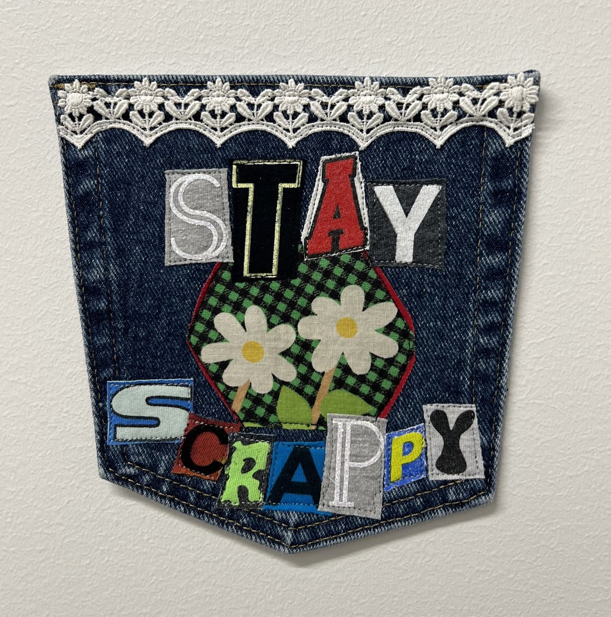 Stay Scrappy art collage patch 