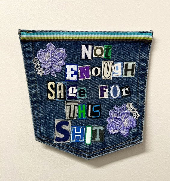 Not enough sage art collage patch
